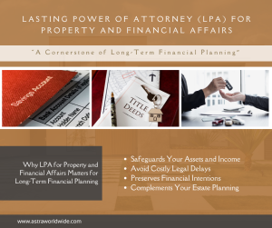 Lasting Power of Attorney (LPA) for Property and Financial Affairs_www.astraworldwide.com